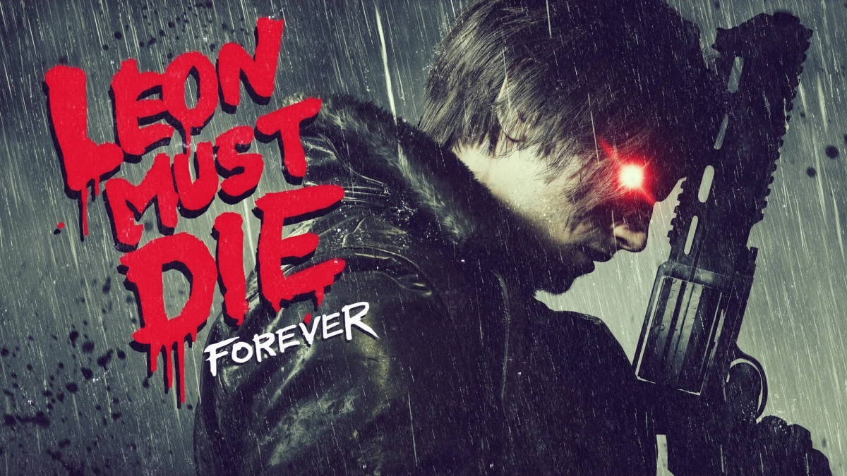 LEON MUST DIE FOREVER