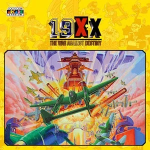 19XX -THE WAR AGAINST DESTINY-
